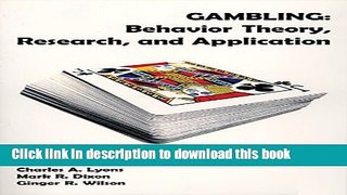 [Popular] Gambling: Behavior Theory, Research, and Application Hardcover Online