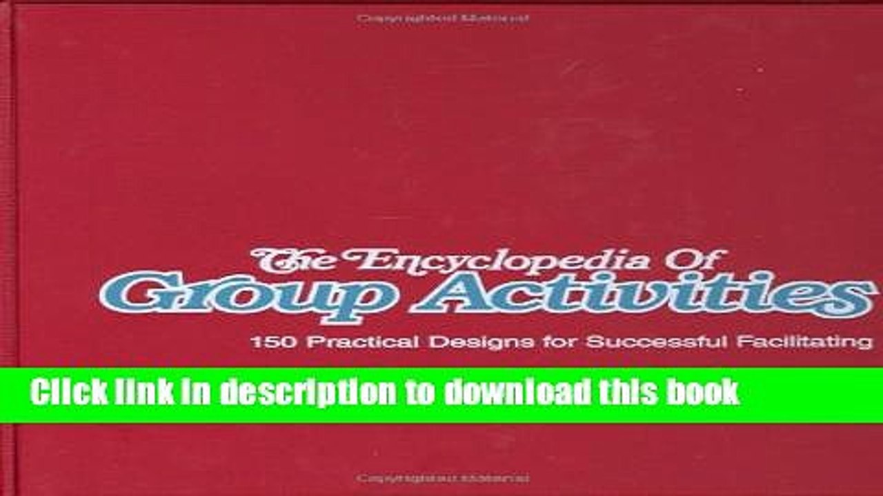 [Download] The Encyclopedia of Group Activities, Loose-Leaf Package: 150 Practical Designs for