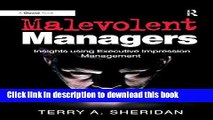 [Download] Malevolent Managers: Insights using Executive Impression Management Hardcover Free