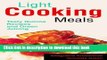 [Popular] Light Cooking Meals: Tasty Quinoa Recipes and Green Juicing Hardcover Free