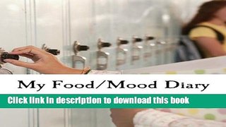 [Popular] My Food/Mood Diary Paperback Free