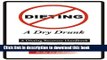[Popular] Dieting a Dry Drunk: A Dieting Recovery Handbook Hardcover Free