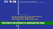 [Download] Discursive Strategies in Multicultural Business Meetings. (Linguistic Insights) Kindle