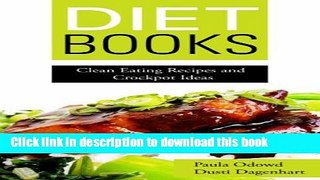 [Popular] Diet Books: Clean Eating Recipes and Crockpot Ideas Paperback Collection