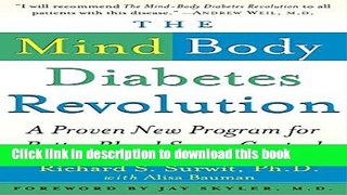 [Popular] The Mind-Body Diabetes Revolution: A Proven New Program for Better Blood Sugar Control
