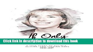 [Popular] If Only You Knew: a true story of bulimia, suicide, and a journey to hope Kindle Online