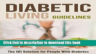 [Popular] Diabetic Living Guidelines: The 101 Solution for People With Diabetes Paperback Online