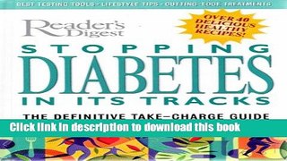 [Popular] Stopping Diabetes in Its Tracks: The Definitive Take-Charge Guide Paperback Free