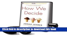 [Download] How We Decide [With Earbuds] (Playaway Adult Nonfiction) Kindle Online