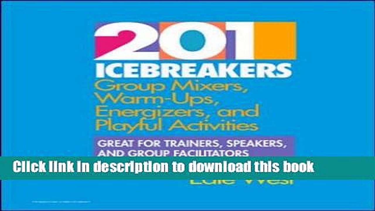 [Download] 201 Icebreakers: Group Mixers, Warm-Ups, Energizers, and Playful Activities Kindle Free