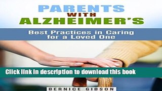 [Popular] Parents with Alzheimer s: Best Practices in Caring for a Loved One (Family   Caregiving)
