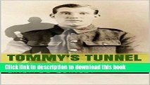 [Popular] Tommy s Tunnel: My grandad s story and his role in the Battle of Messines Ridge