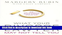 [Read PDF] What Your Divorce Lawyer May Not Tell You: The 125 Questions Every Woman Should Ask