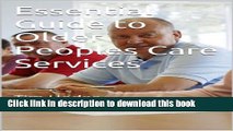 [Popular] Essential Guide to Older Peoples Care Services: Tim Hodge Kindle Free