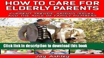 [Popular] How To Care For Elderly Parents Hardcover Online
