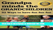 [Popular] Grandpa minds the grandchildren. Grandad has 52 ways to have fun Kindle Online