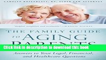 [Popular] The Family Guide to Aging Parents: Answers to Your Legal, Financial, and Healthcare