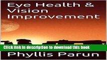 [Popular] Eye Health   Vision Improvement (Radiant Health Primer Book 6) Kindle Online