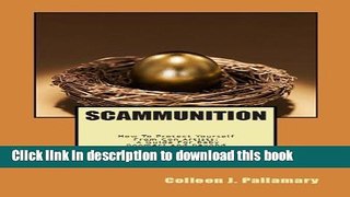 [Popular] Scammunition:  How To Protect Yourself From Con Artists: A Guide for Baby Boomers and