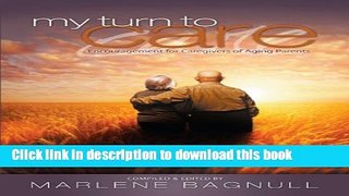 [Popular] My Turn to Care: Encouragement for Caregivers of Aging Parents Paperback Online