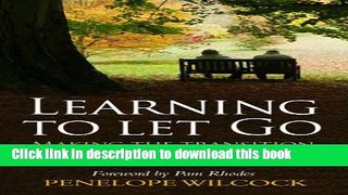 [Popular] Learning to Let Go: The transition into residential care Kindle Free