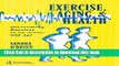[Popular] Exercise, Aging and Health: Overcoming Barriers to an Active Old Age Paperback Collection