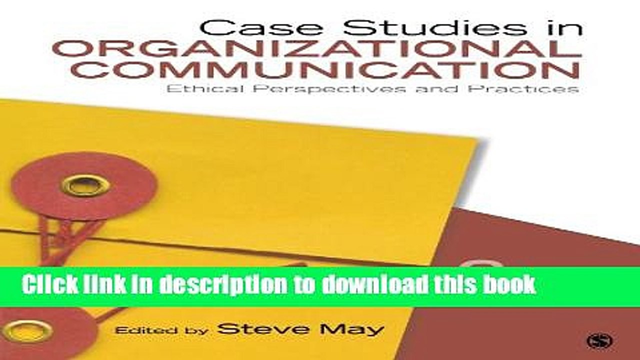 [Download] Case Studies in Organizational Communication: Ethical Perspectives and Practices Kindle