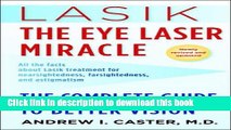 [Popular] Lasik: The Eye Laser Miracle: The Complete Guide to Better Vision Kindle Free