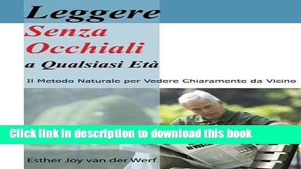 Download Video: [Popular] Leggere senza occhiali a qualsiasi eta : Il Modo Naturale Per Ottenere Una Vista Nitida