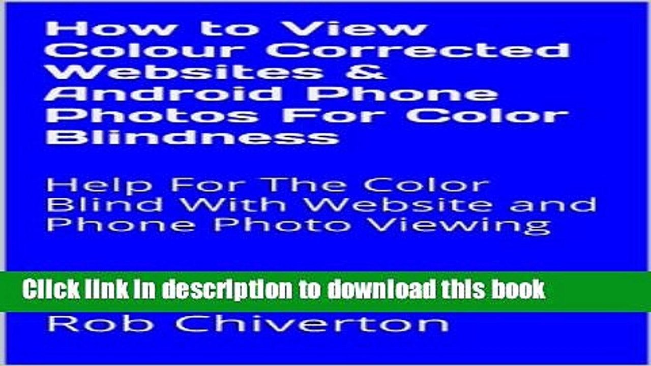 [Popular] How to View Colour Corrected Websites   Android Phone Photos For Color Blindness: Help
