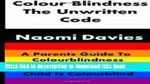 [Popular] Colour Blindness - The Unwritten Code: A Parents Guide to Colour Blindness. What to Do