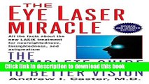 [Popular] The Eye Laser Miracle: The Complete Guide to Better Vision Paperback Collection