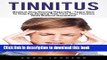 [Popular] Tinnitus: Restore Your Hearing Naturally - Learn How To Stop Ear Ringing And Treat Your