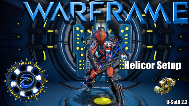 Warframe: HELICOR Setup | (Specters of the Rail U 2.2)