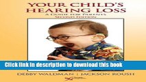 [Popular] Your Child s Hearing Loss: A Guide for Parents, Second Edition Paperback Free