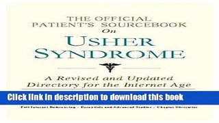 [Popular] The Official Patient s Sourcebook on Usher Syndrome: A Revised and Updated Directory for