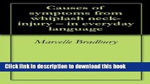 [Popular] Causes of symptoms from whiplash neck-injury - in everyday language Hardcover Free