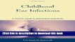 [Popular] Childhood Ear Infections: A Parent s Guide to Alternative Treatments Hardcover Online