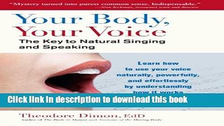 [Popular] Your Body, Your Voice: The Key to Natural Singing and Speaking Paperback Online