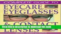 [Popular] Complete Guide to Eyecare Eyeglasses   Contact Lenses Hardcover Free