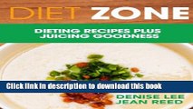 [Popular] Diet Zone: Dieting Recipes plus Juicing Goodness Hardcover Online