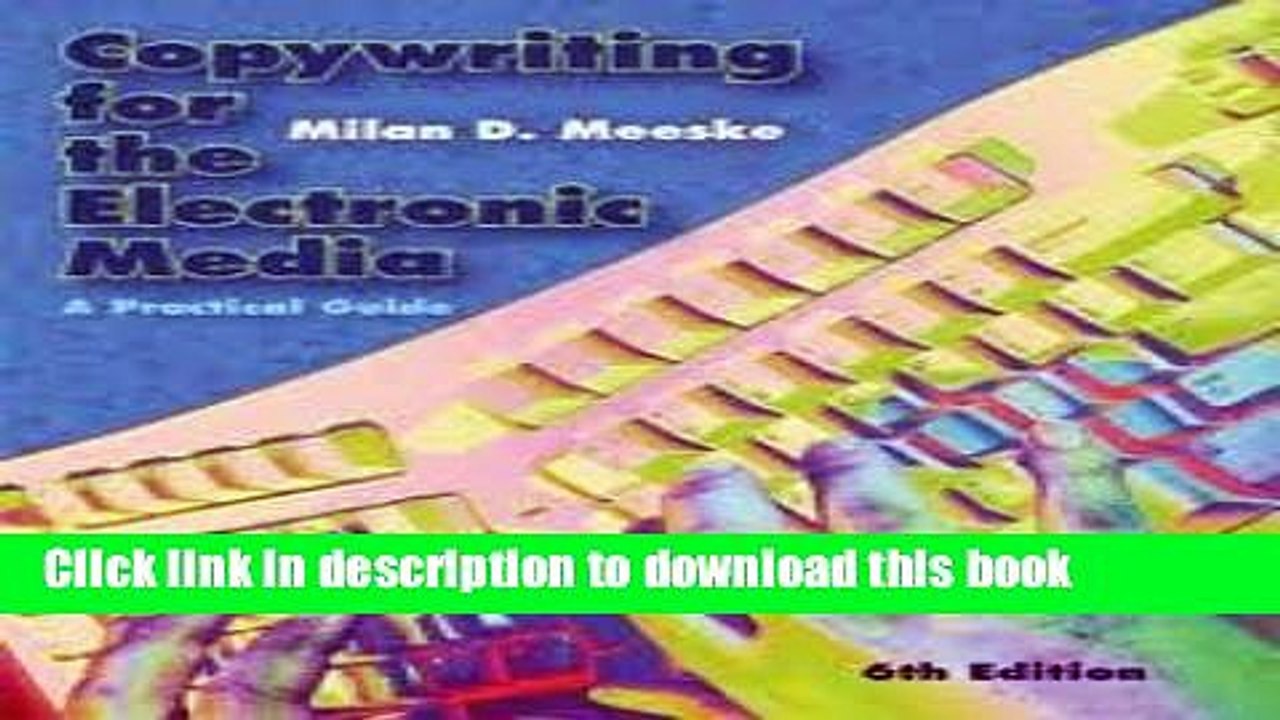 [Download] Copywriting for the Electronic Media: A Practical Guide 6th (sixth) edition Kindle Online