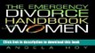 [Popular Books] The Emergency Divorce Handbook for Women Full Online