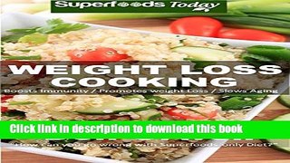 [Popular] Weight Loss Cooking: Over 70 Quick   Easy Gluten Free Low Cholesterol Whole Foods