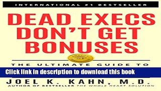 [Popular] Dead Execs Don t Get Bonuses: The Ultimate Guide To Survive Your Career With A Healthy