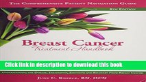 [Download] Breast Cancer Treatment Handbook: Understanding the Disease, Treatments, Emotions, and
