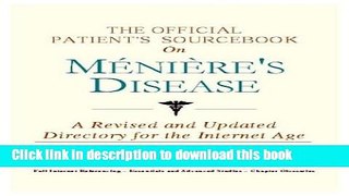 [Popular] The Official Patient s Sourcebook on Meniere s Disease: A Revised and Updated Directory