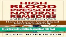 [Popular] High Blood Pressure Natural Remedies and Diet That Really Work: How to Lower Your Blood