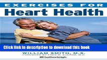 [Popular] Exercises for Heart Health: The Complete Guide for Heart Attack, Heart Surgery, and