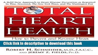 [Popular] Total Heart Health: How to Prevent and Reverse Heart Disease with the Maharishi Vedic